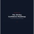 The 30-Day Confidence Guide